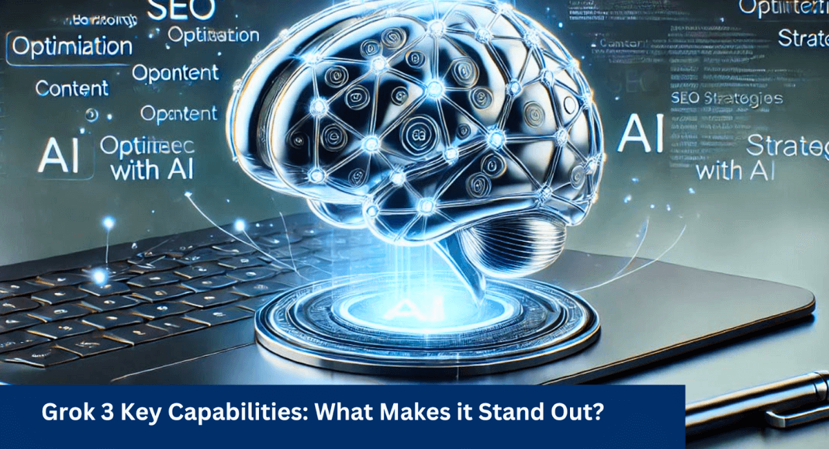 Grok 3 Key Capabilities