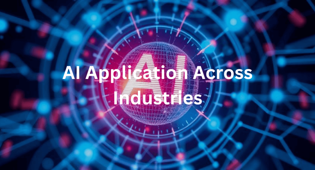AI Application Across Industries