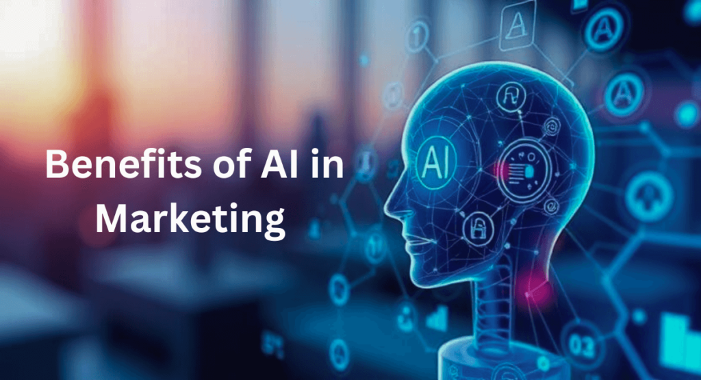 Benefits of AI in Marketing