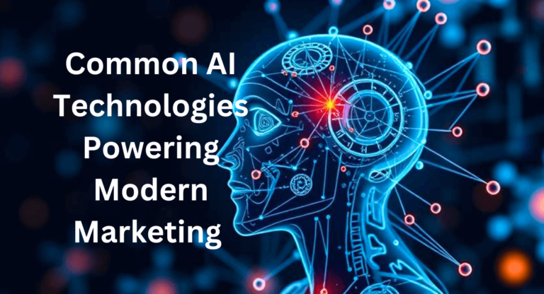 Common AI Technologies Powering Modern Marketing