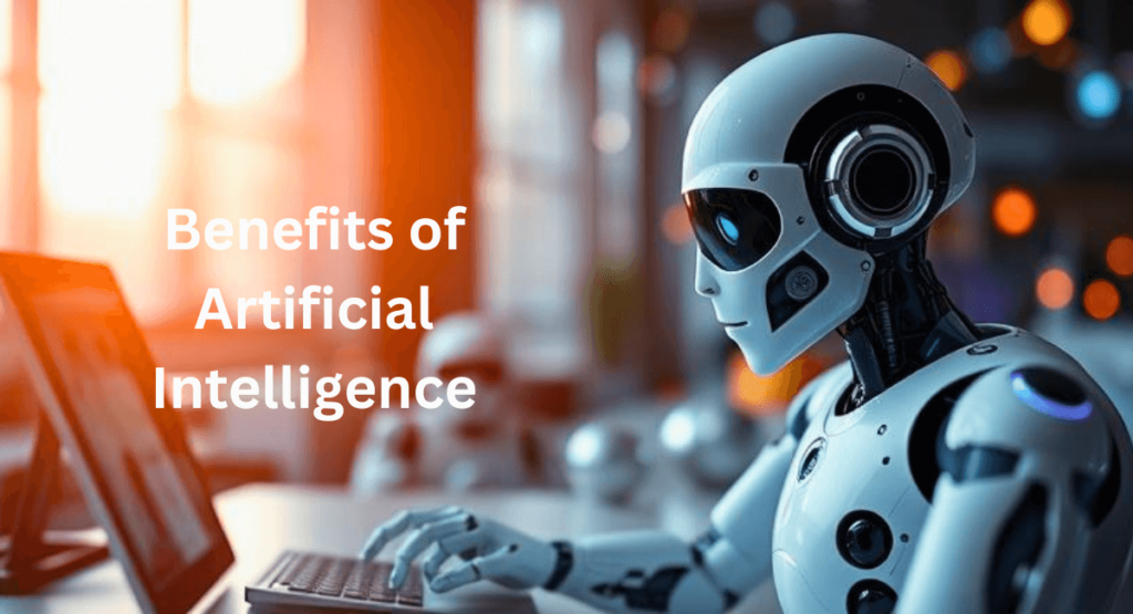 Benefits of Artificial Intelligence