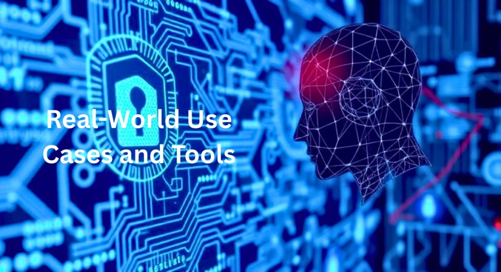Real-World Use Cases and Tools