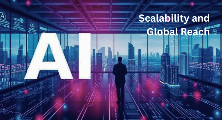 Scalability and Global Reach
