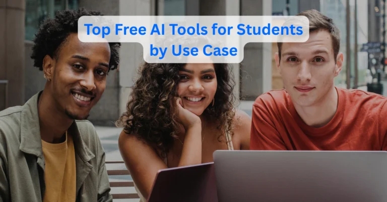 Top Free AI Tools for Students by Use Case