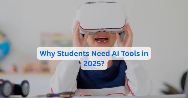 Why Students Need AI Tools in 2025